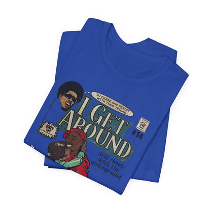 2Pac - I Get Around - Tupac - Variant - Unisex Jersey Short Sleeve Tee