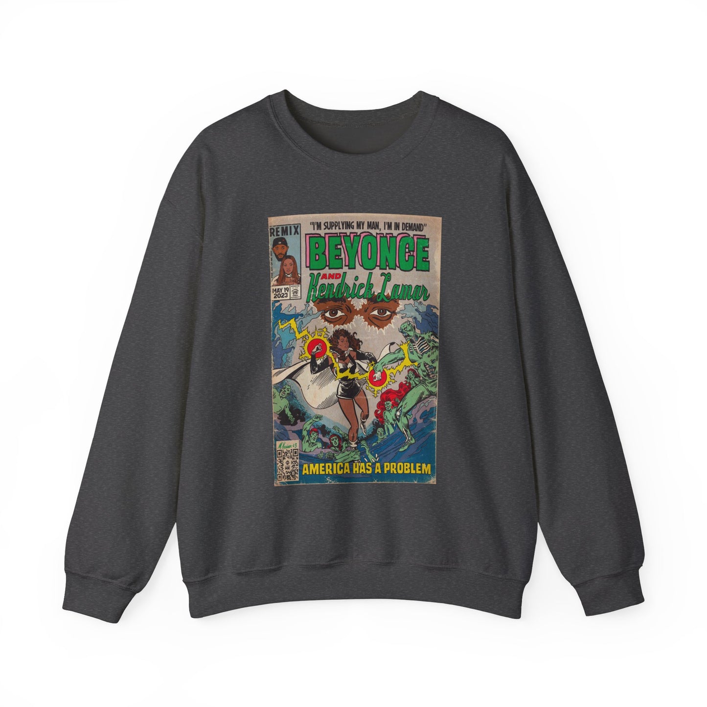 Beyoncé- America Has a Problem - Kendrick Lamar - Unisex Heavy Blend™ Crewneck Sweatshirt