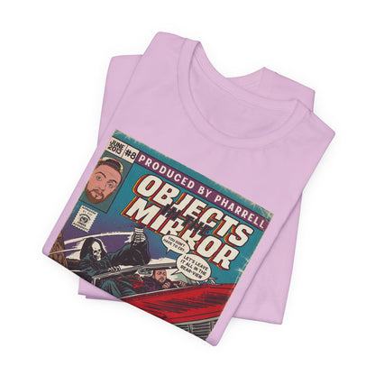 Objects in the Mirror - Unisex Jersey Short Sleeve Tee