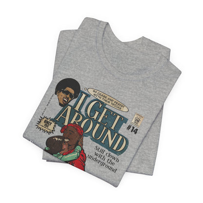 2Pac - I Get Around - Tupac - Variant - Unisex Jersey Short Sleeve Tee