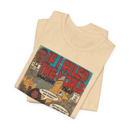 Nas - If I Ruled The World - Unisex Jersey T-Shirt