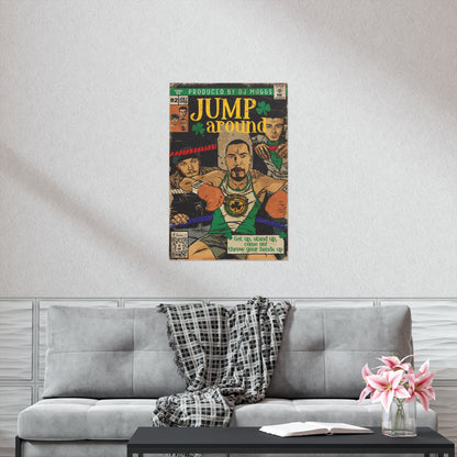 House of Pain - Jump Around -  Vertical Matte Poster