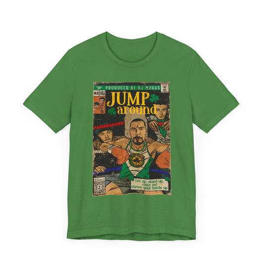 House of Pain - Jump Around -  Unisex Jersey Short Sleeve Tee