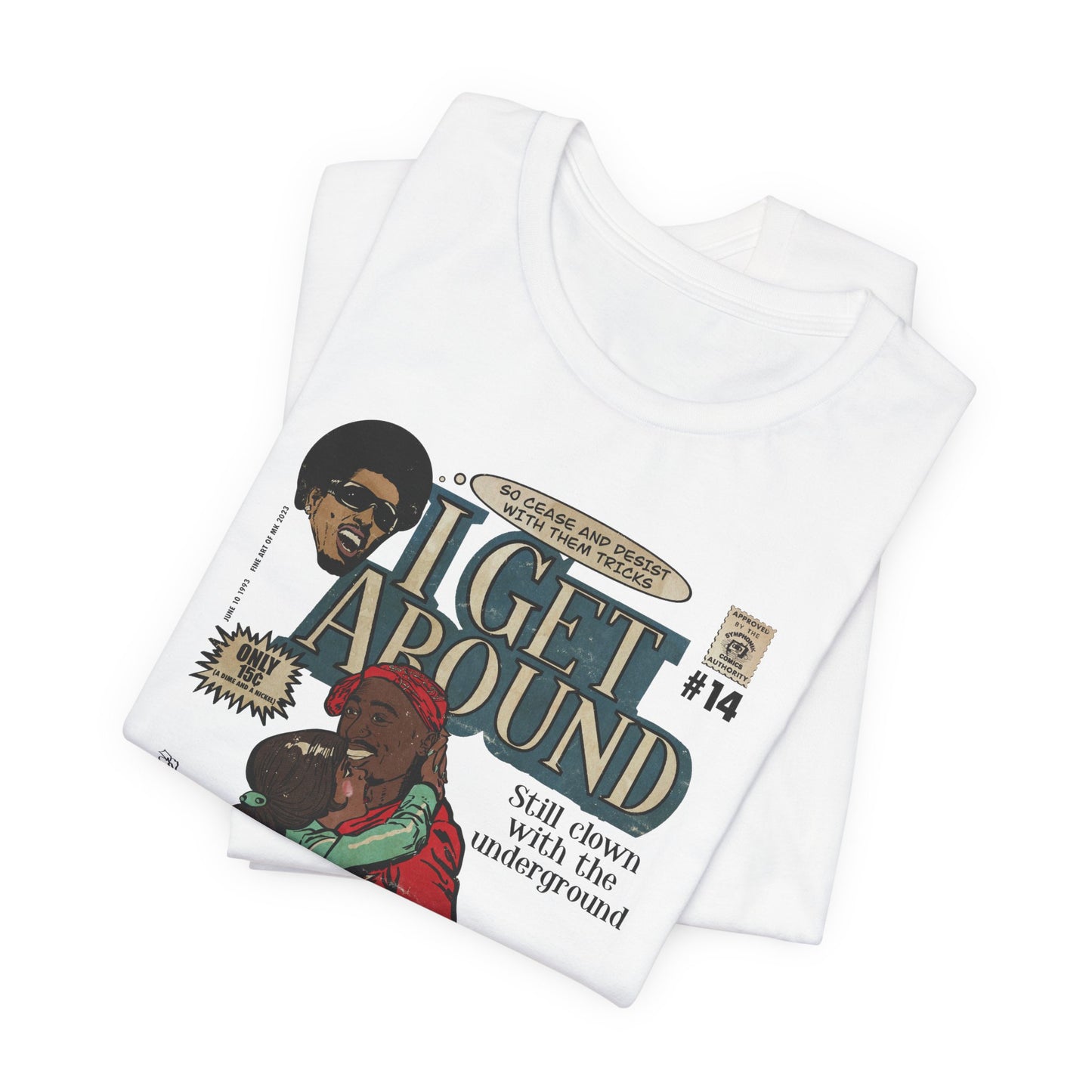 2Pac - I Get Around - Tupac - Variant - Unisex Jersey Short Sleeve Tee